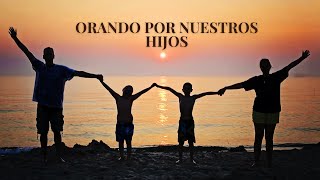 Orando por nuestros hijos 39 [upl. by Linnie]