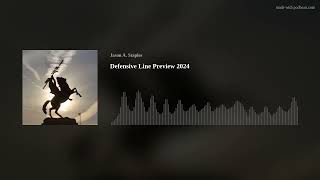 Defensive Line Preview 2024 [upl. by Rodl]