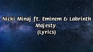 Majesty Lyrics Nicki Minaj Original Eminem feat [upl. by Harlan206]