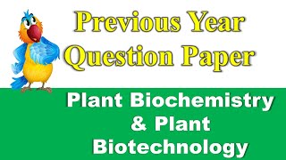 Previous year question paper  Fundamentals of Plant Biochemistry and Biotechnology [upl. by Gnik]