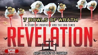 SEVEN BOWLS OF WRATH IN REVELATION  END TIME SIGNS facts bible jesus sermontv god 2023 2024 [upl. by Abebi16]