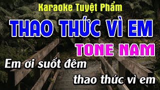 Thao Thức Vì Em  Karaoke Tone Nam  Karaoke Tuyệt Phẩm [upl. by Aitan]