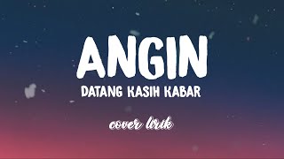 Lirik lagu Angin Datang Kasih Kabar  Arvian Dwi  Cover [upl. by Repip76]