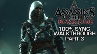 AC IV Black Flag  Sequence 3  100 Sync Walkthrough [upl. by Rossing540]