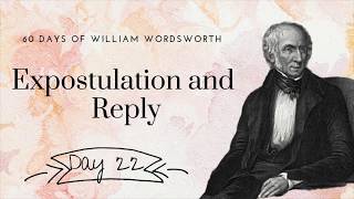 Expostulation And Reply by William Wordsworth Day 22 poetry reading [upl. by Ellered]