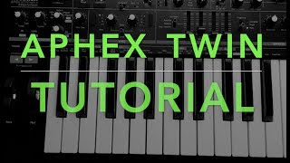 Aphex Twin Tutorial  Ageispolis [upl. by Edlyn534]