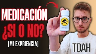 Medicación para el TDAH ¿Si o No MI EXPERIENCIA [upl. by Ynnor]