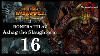 Total War Warhammer 2 Mortal Empires Bonerattlaz Campaign 16 [upl. by Rebmit]