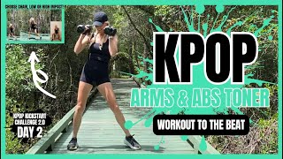 DAY 2 🔥 KPOP ARMS amp ABS TONER 🔥 BODY SCULPTING FOR ALL LEVELS 🔥 KPOP KICKSTART CHALLENGE 20 [upl. by Watt222]