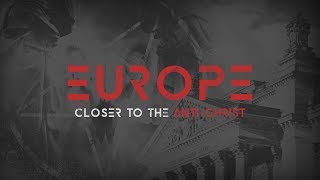 Europe Closer to the Antichrist [upl. by Orlov216]