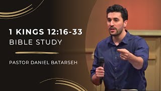 1 Kings 12 Part 2 Bible Study The Kingdom DividedGolden Calves  Pastor Daniel Batarseh [upl. by Meade463]