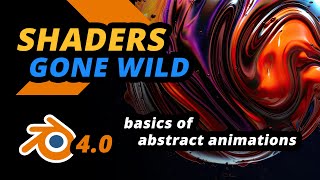 Shaders Gone Wild Create Abstract Animations in Blender 40 for Beginners [upl. by Delanie546]