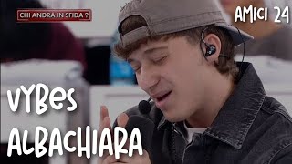 VYBES  Albachiara Audio e testo  Amici 24 cover [upl. by Sreip]