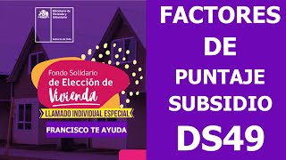 factores de puntaje Subsidio ds49  Fondo solidario de elección de vivienda [upl. by Bonni]