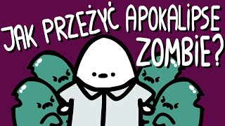 JAK PRZEŻYĆ APOKALIPSĘ ZOMBIE [upl. by Hamer]