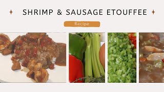 Etouffee  Shrimp amp Sausage Etouffee Recipe [upl. by Adria]