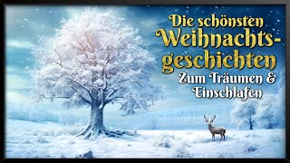 Die schönsten Weihnachtsgeschichten zum Einschlafen – Vol 3 🎄 Märchen zu Weihnachten Hörbuch [upl. by Arnaud960]