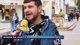 ADANADA UZAYLI GÖRSENİZ NE YAPARSINIZ [upl. by Annoj92]