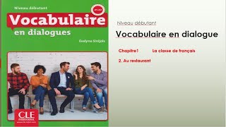 Vocabulaire en dialogues Niveau débutant  Le Piste 2  Chapitre 1  2 Au Restaurant [upl. by Odnama]