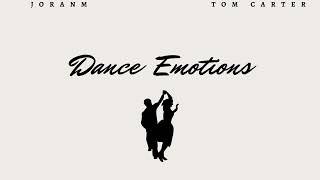 Joranm Tom Carter  Dance Emotions Audio [upl. by Arhsub]