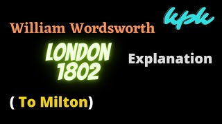 London 1802 by William Wordsworth Explanation of poem in English [upl. by Kezer]