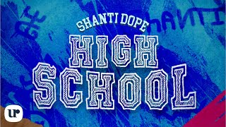 Shanti Dope  Highschool Official Lyric Video [upl. by Robinia]