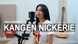 KANGEN NICKERIE DIDI KEMPOT COVER BY DYAH NOVIA [upl. by Ydroj]