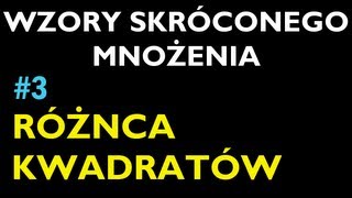 RÓŻNICA KWADRATÓW 3  Dział Wzory Skróconego Mnożenia  Matematyka [upl. by Retla]