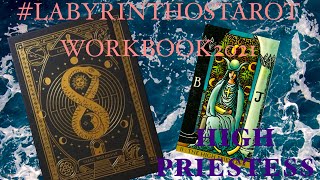 LABYRINTHOSTAROTWORKBOOK2021  HIGH PRIESTESS [upl. by Lindner653]