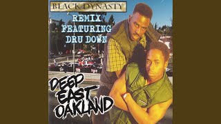 Deep East Oakland Remix feat Dru Down [upl. by Elset]