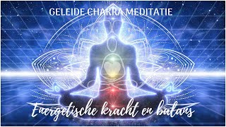 Geleide chakra meditatie  energetische kracht en balans [upl. by Ned541]