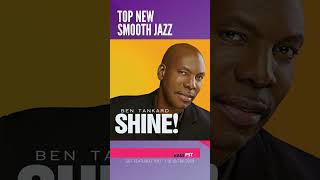 quotBen Tankard  ShuddaSedSompinDinquot bentankard  ▶️ SMOOTH JAZZ 2023  JAZZ RADIO [upl. by Catherin615]