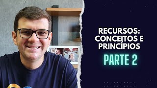 RECURSOS Conceito e Princípios  Parte 2 [upl. by Photima]