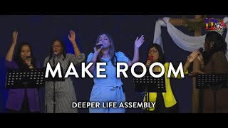 Make Room  Deeper Life Assembly [upl. by Kerekes]