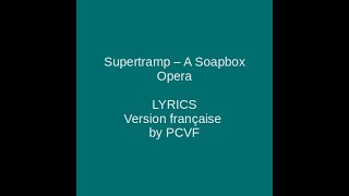 A SOAPBOX OPERA  Supertramp  Lyrics amp Paroles en français [upl. by Aundrea]