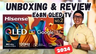 Hisense QLED TV E68N Unboxing and Review  Best 4K QLED TV in India 2024 [upl. by Glynis678]