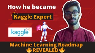 How he became an EXPERT in KAGGLE 🔥  Machine Learning Roadmap Revealed 😍 2022 [upl. by Newg57]