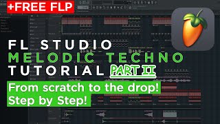 Melodic Techno Tutorial Step by Step From scratch to the drop Free Download FLP [upl. by Ettigdirb639]