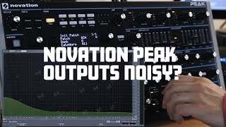 Novation Peak  Noisy Outputs [upl. by Sutniuq346]