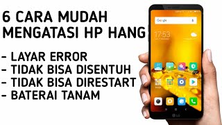 Cara Mengatasi HP Hang Tidak Bisa Disentuh Dan Dimatikan Pada Baterai Tanam [upl. by Airdnaz]