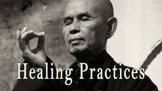 Healing Practices Thich Nhat Hanh [upl. by Schwing]