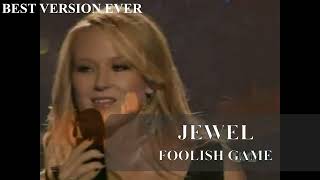 FOOLISH GAMES  JEWEL Best Version full video [upl. by Branham]