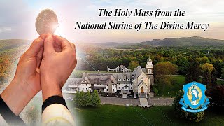 Thu Oct 24  Holy Catholic Mass from the National Shrine of The Divine Mercy [upl. by Maloney]