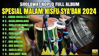 SHOLAWAT KOPLO FULL ALBUM SPESIAL MALAM NISFU SYABAN  AHBAB ROSULILLAH [upl. by Francene]