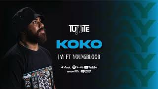 TUNITE x Jay Tauleka  KOKO Audio ft Young Blood [upl. by Tony657]