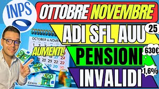 INPS🔴AUMENTI OTTOBRE NOVEMBRE✅ADI SFL AUU👉 INVALIDI 💶 PENSIONI [upl. by Llennej]