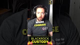 🚨WILL BLACKROCK SELF CUSTODY CRYPTO [upl. by Asiluy208]