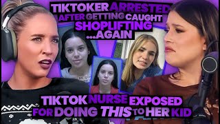 TikToker Gets Arrested for Shoplifting AGAIN  TikTok Nurse EXPOSED for Doing THIS to Her Kid 200 [upl. by Ardnosac]