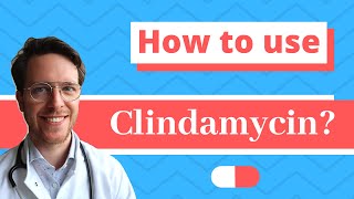 How and When to use Clindamycin Cleocin Dalacin and Clinacin  Doctor Explains [upl. by Adah]