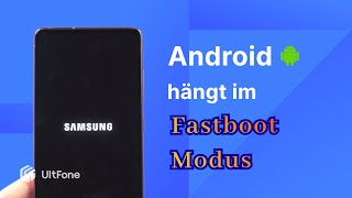 Gelöst Android hängt im Fastboot Modus Kostenlos und nur ein Klick benötigen [upl. by Ajna]